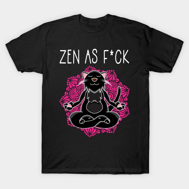 Zen As Fuck Black Cat Yoga Meditation Sarcasm T-Shirt by Giggias